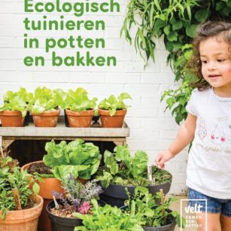 Ecologisch tuinieren in potten en bakken